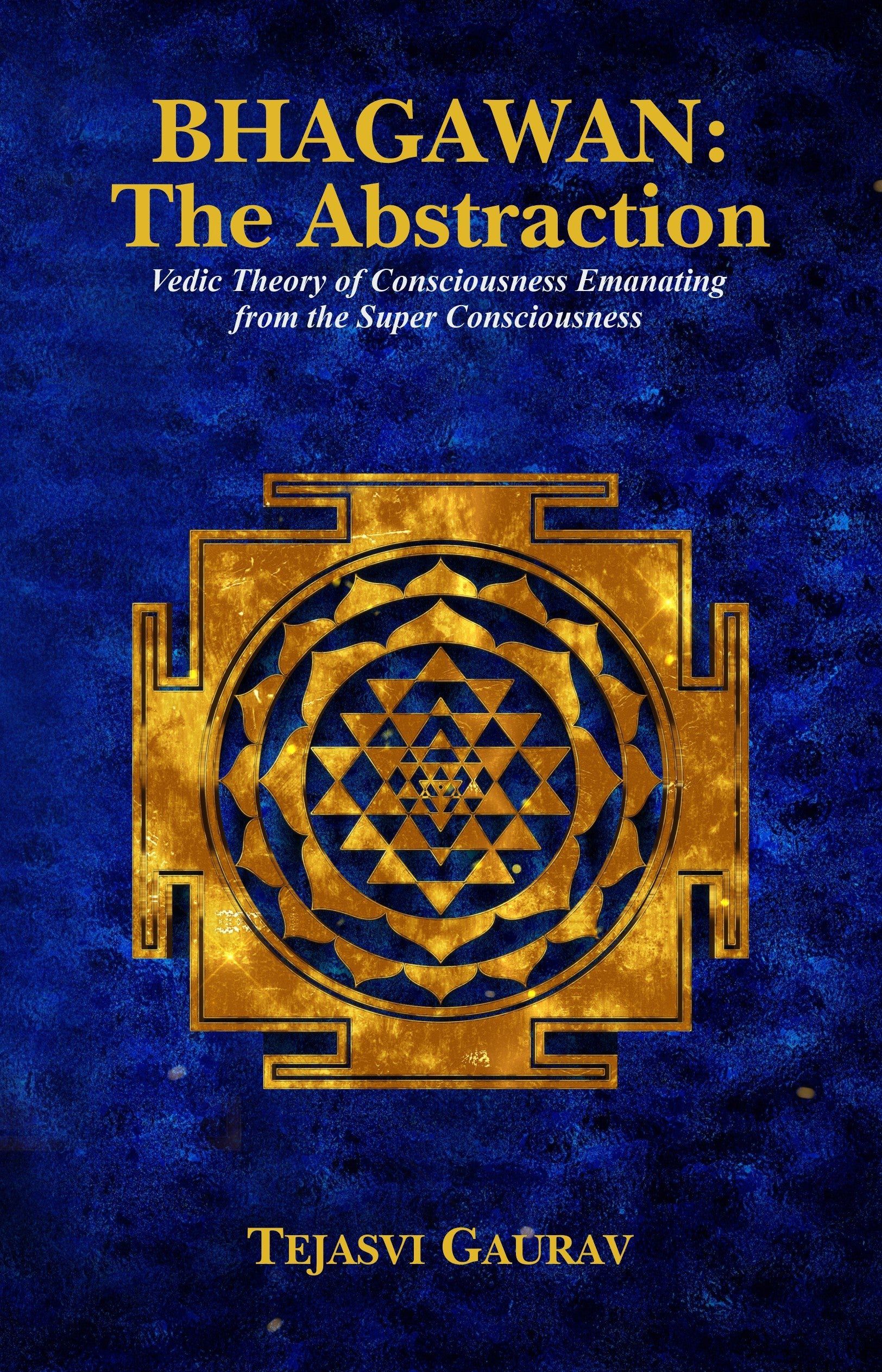Bhagawan: The Abstraction - Tejasvi Gaurav - Dista