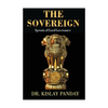 The Sovereign: Sprouts Of Good Governance-Kislay Panday - Dista