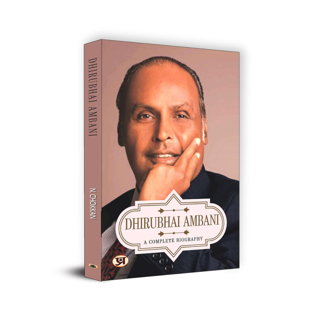 Dhirubhai Ambani A Complete Biography: (Corporate Guru Founder Of India’S Biggest Business House, Reliance)-N. Chokkan - Dista