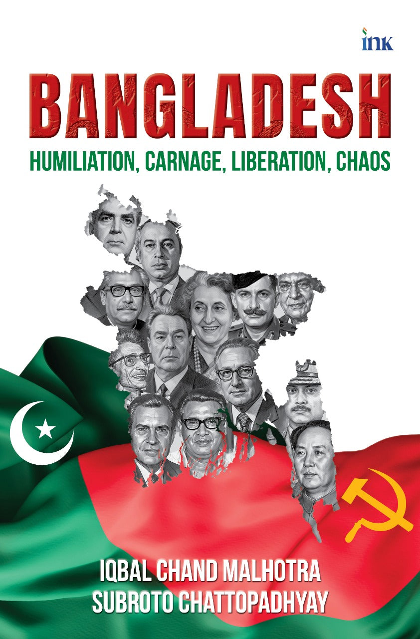 BluOne Ink Bangladesh: Humiliation, Carnage, Liberation, Chaos by Iqbal Chand Malhotra, Subroto Chattopadhyay - Dista