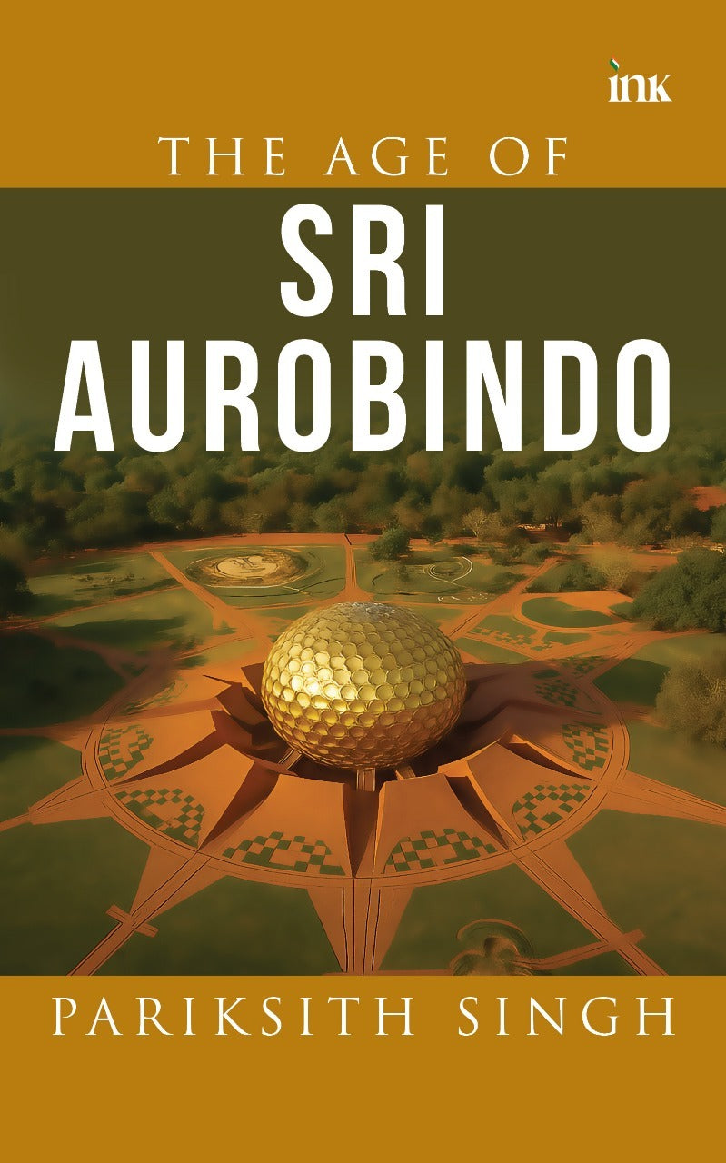 BluOne Ink The Age of Sri Aurobindo by Pariksith Singh - Dista