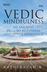 Thumbnail for BluOne Ink Vedic Mindfulness: An Ancient Path to Happiness and Inner Resilience by Kathirasan K. - Dista