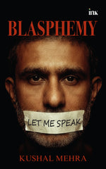 Thumbnail for BluOne Ink Blasphemy: Let Me Speak by Kushal Mehra - Dista