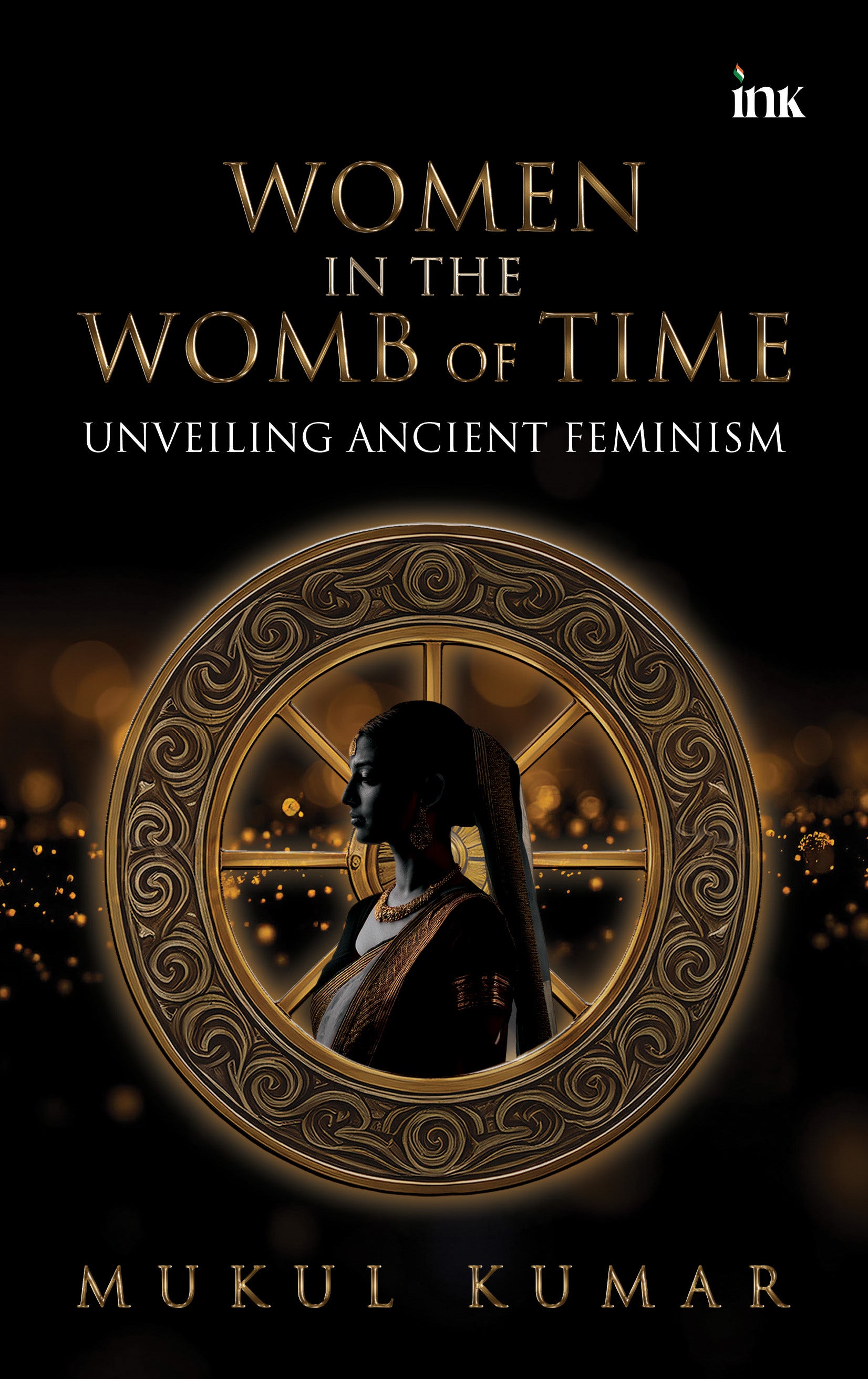 BluOne Ink Women in the Womb of Time: Unveiling Ancient Feminism by Mukul Kumar - Dista