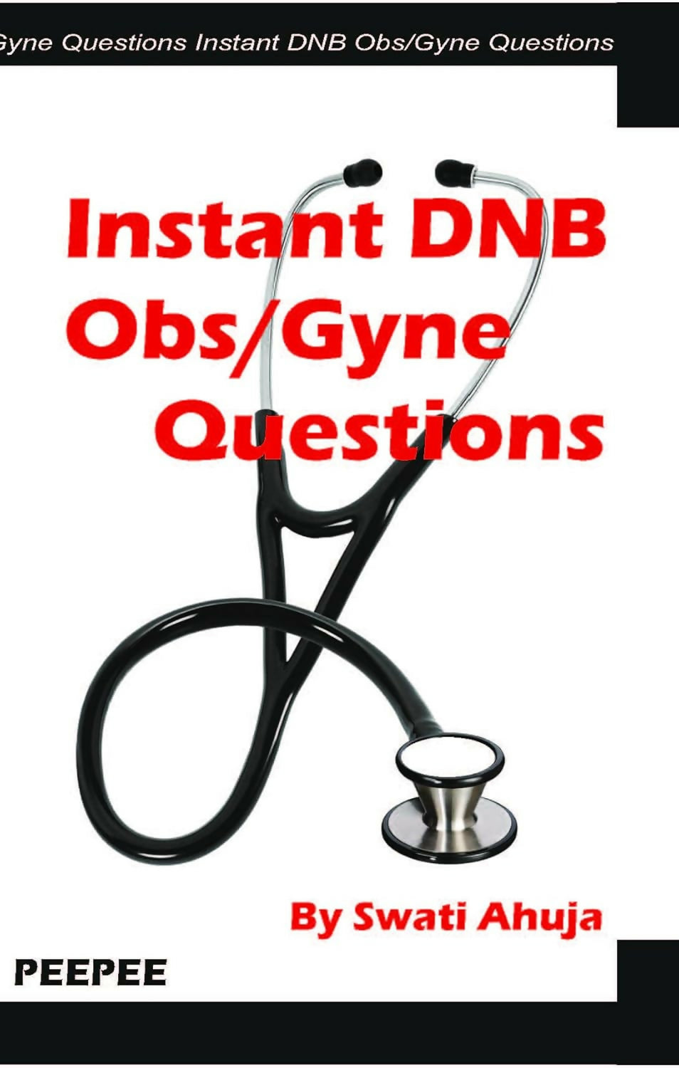 Instant Dnb Obs/Gyne Questions-Swati Ahuja - Dista