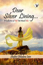 Thumbnail for Dear Silver Lining... by Shalini Chhabra Jain - Dista