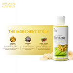 Thumbnail for Botanical Luxuriate Banana Natural Shampoo + Conditioner - Dista