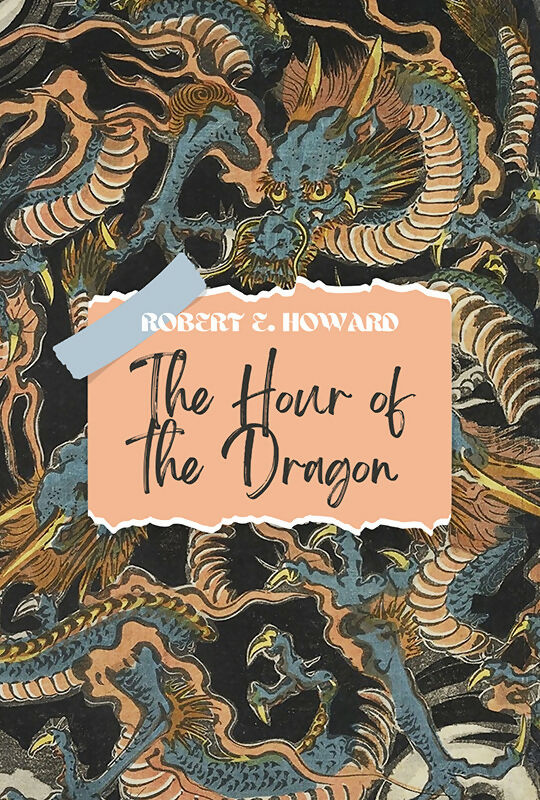 The Hour of The Dragon - Robert E. Howard - Dista