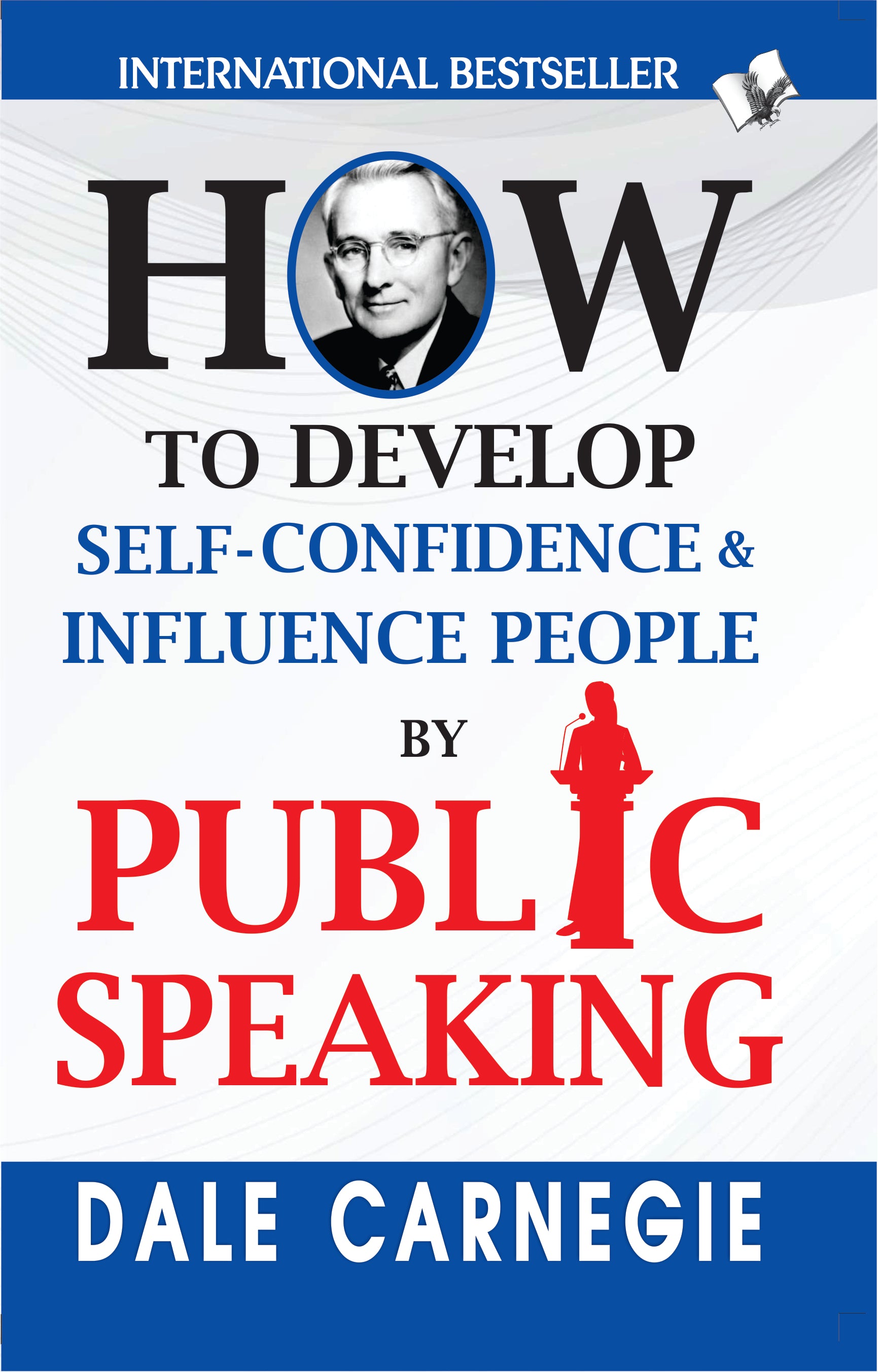 How to Develop Self-Confidence & Influence People By Public Speaking by Dale Carnegie - Dista