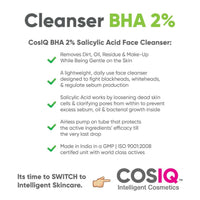 Thumbnail for Cos-IQ BHA-2% Salicylic Acid Face Cleanser - Distacart