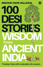 Thumbnail for 100 Desi Stories: Wisdom from Ancient India: Timeless Tales with Invaluable Life Lessons - Dista