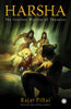 Harsha: The Fearless Warrior of Thanesar - Dista