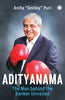 Adityanama: The Man behind the Banker Unveiled - Dista
