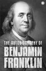 Thumbnail for The Autobiography of Benjamin Franklin: The Autobiography - Dista