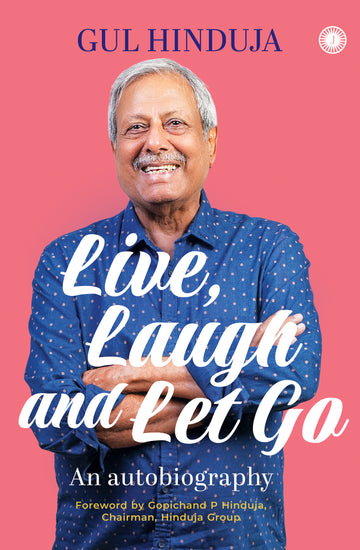 Live, Laugh and Let Go: An autobiography - Dista