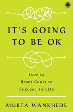 Thumbnail for It's Going to Be OK: How to Reset Goals to Succeed in Life - Dista