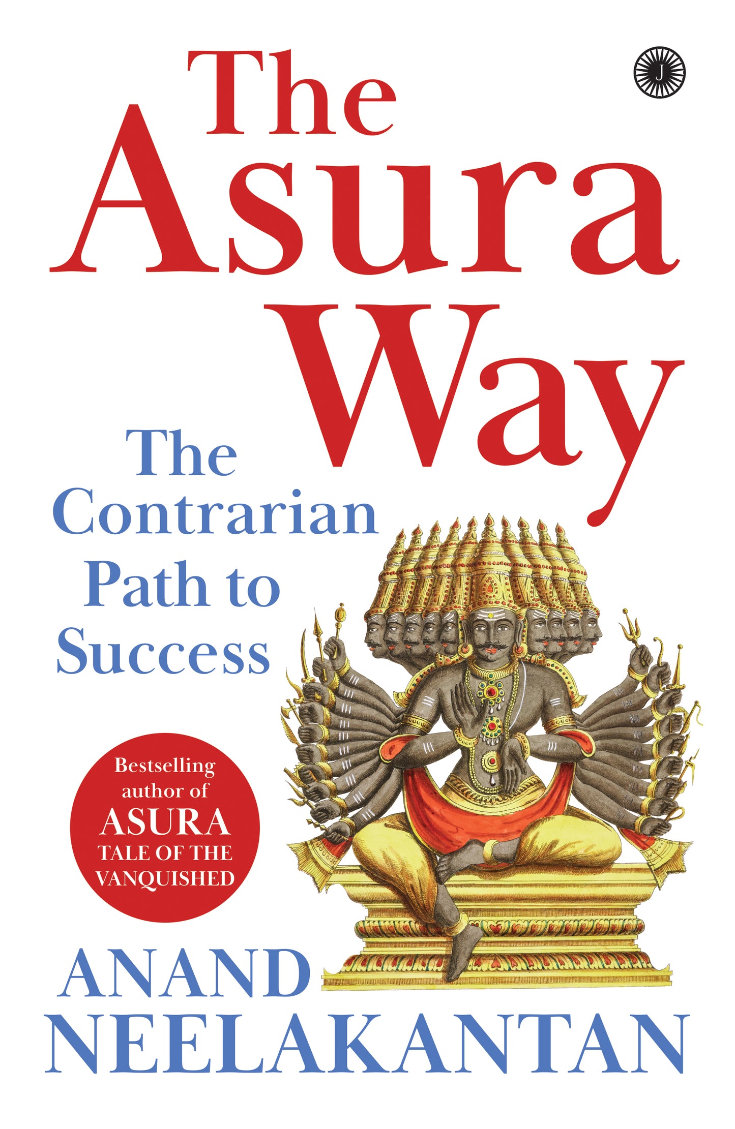 The Asura Way: The Contrarian Path to Success - Dista