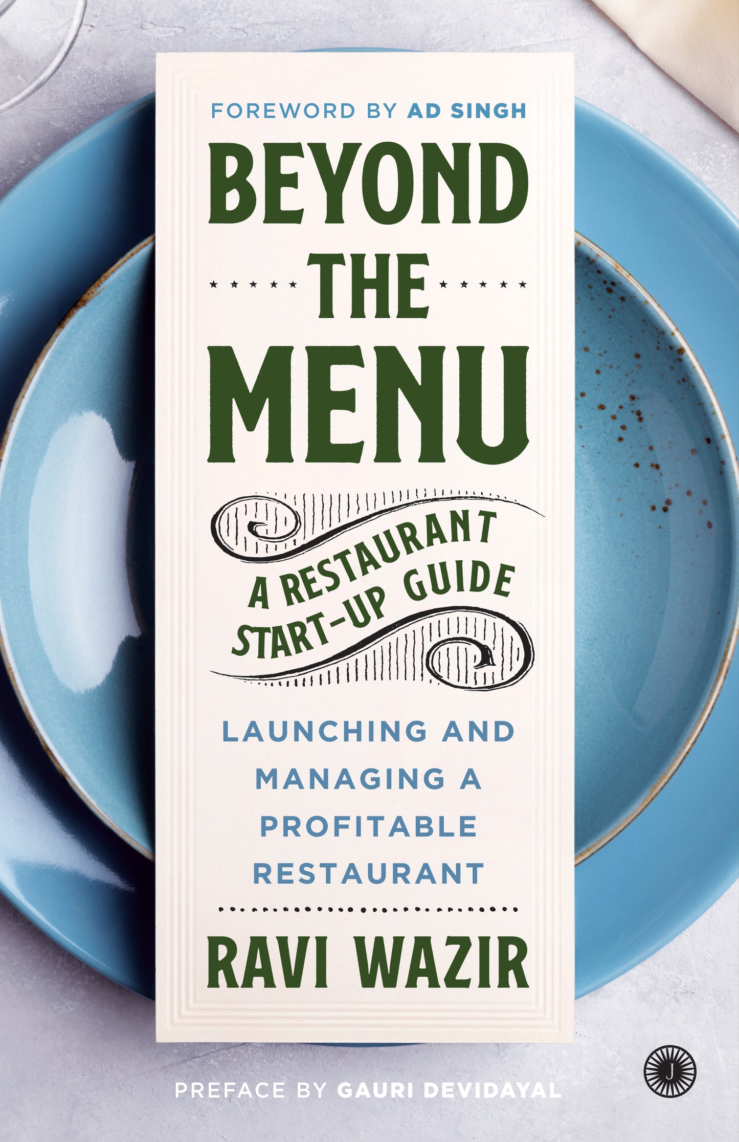 Beyond the Menu: A Restaurant Start-up Guide: Launching and Managing a Profitable Restaurant - Dista