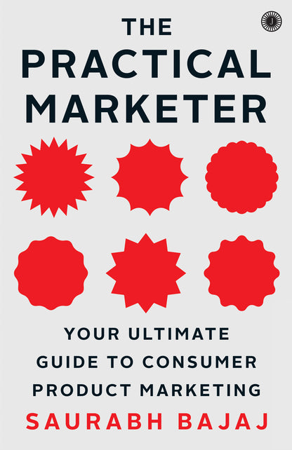 The Practical Marketer: Your Ultimate Guide to Consumer Product Marketing - Dista