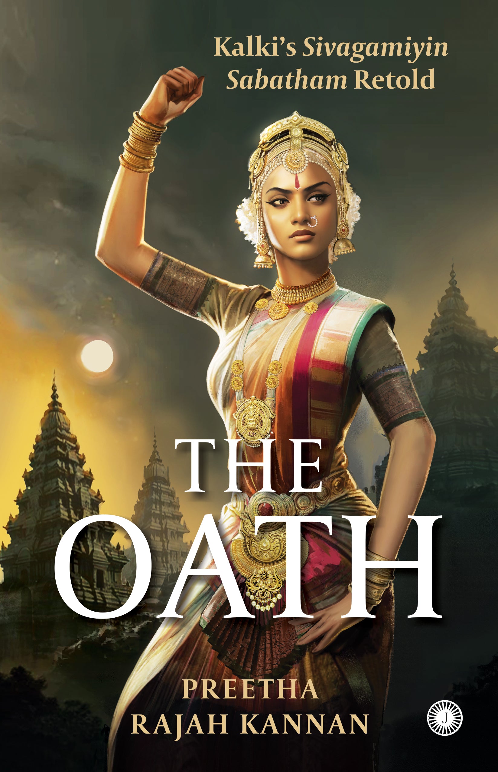 The Oath: Kalki’s Sivagamiyin Sabatham Retold - Dista