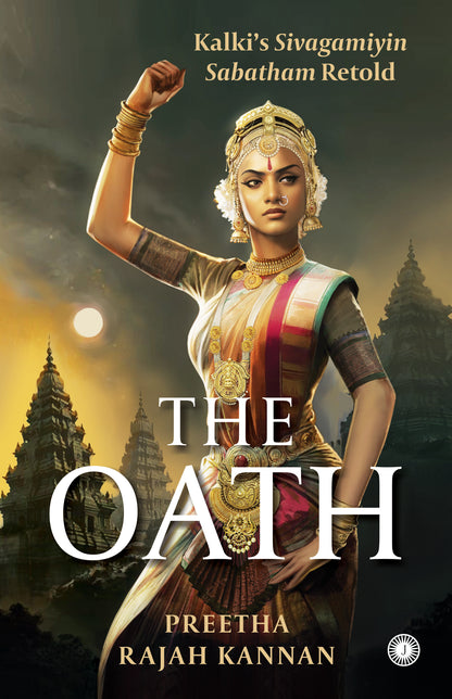 The Oath: Kalki’s Sivagamiyin Sabatham Retold - Dista