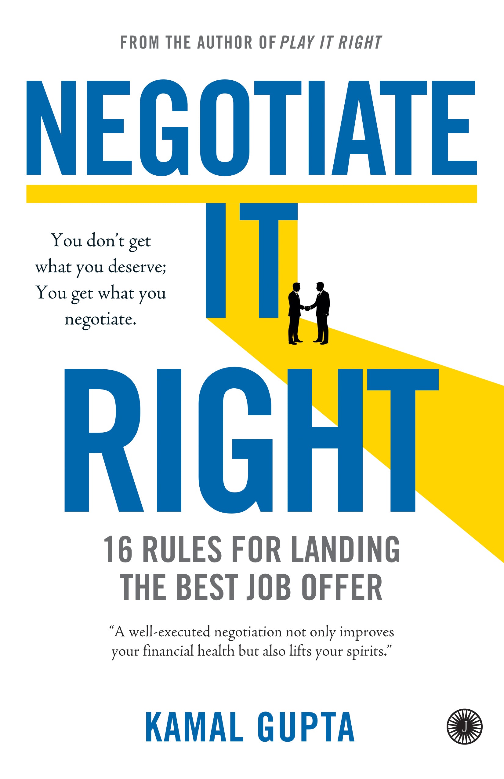 Negotiate It Right: 16 Rules for landing the best job offer - Dista