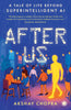 After Us: A tale of life beyond super intelligent AI - Dista