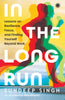 In the Long Run: Lessons on Resilience, Focus, and Finding Yourself Beyond Work - Dista