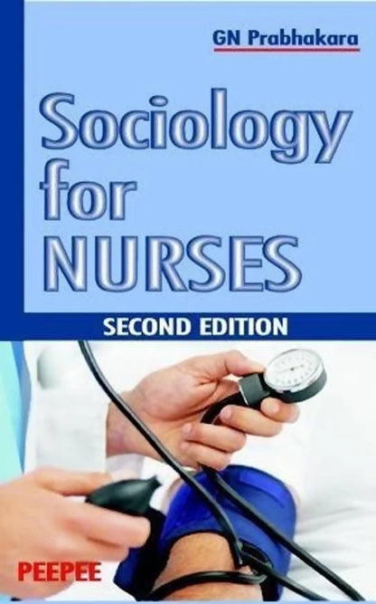 Sociology For Nurses: Volume 1-GN Prabhakara - Dista