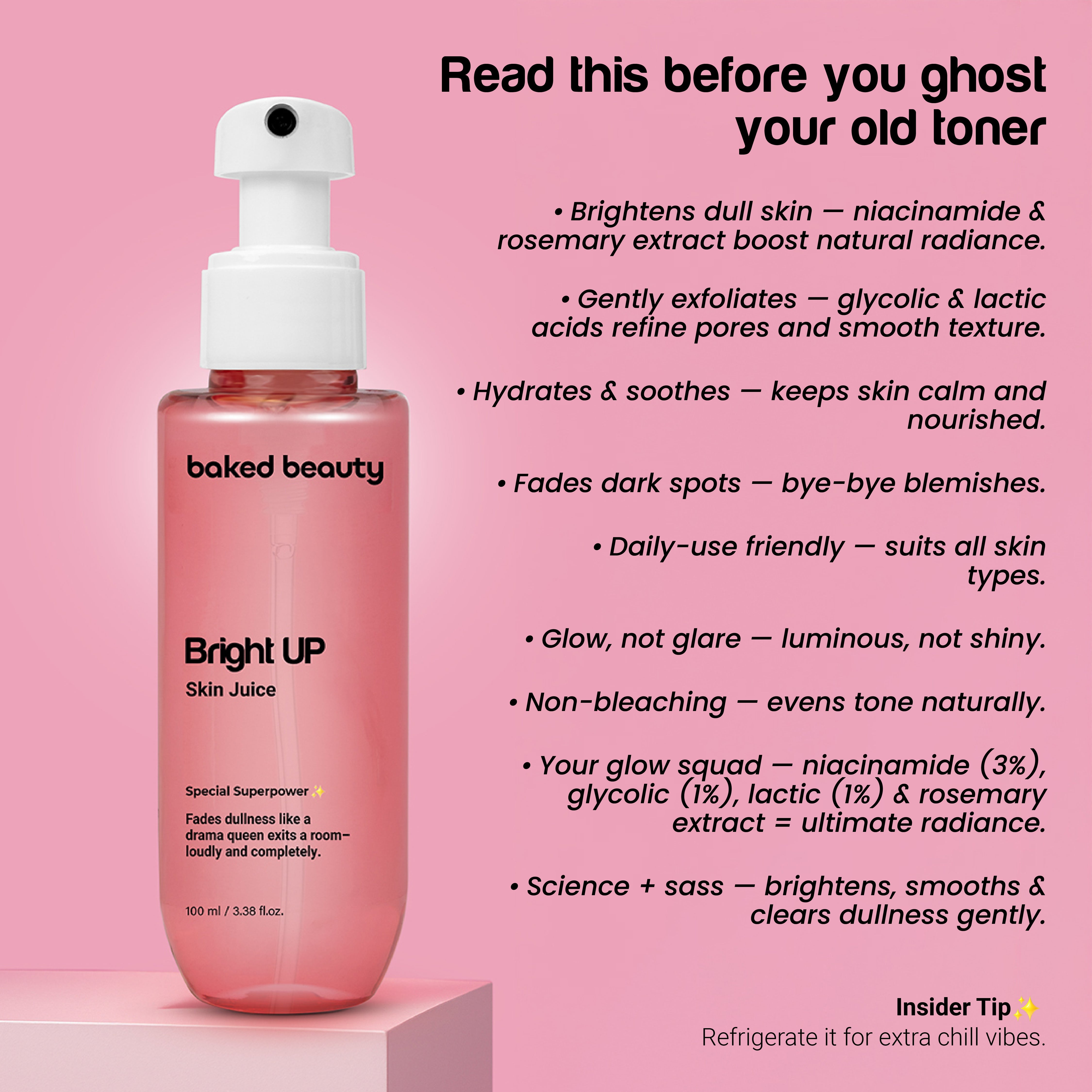 Baked Beauty Bright Up Skin Juice - Brightening Toner - Distacart