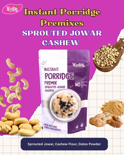 Vedas Kitchen Sprouted Jowar Cashew Instant Porridge - Dista