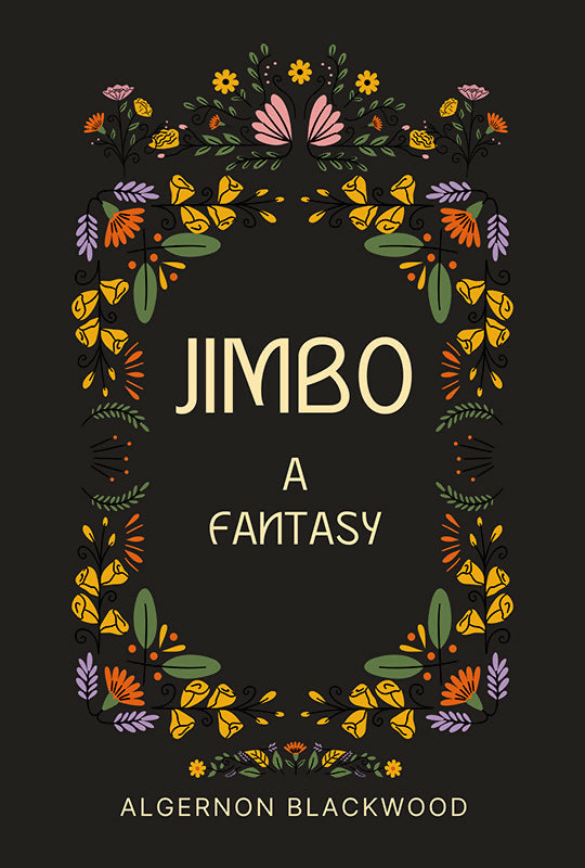 Jimbo : A Fantasy - Algernon Blackwood - Dista