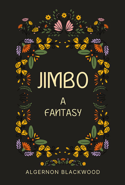 Jimbo : A Fantasy - Algernon Blackwood - Dista