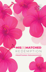 Thumbnail for MIS(S)MATCHED - REDEMPTION - Prarthana Paramasivam - Dista