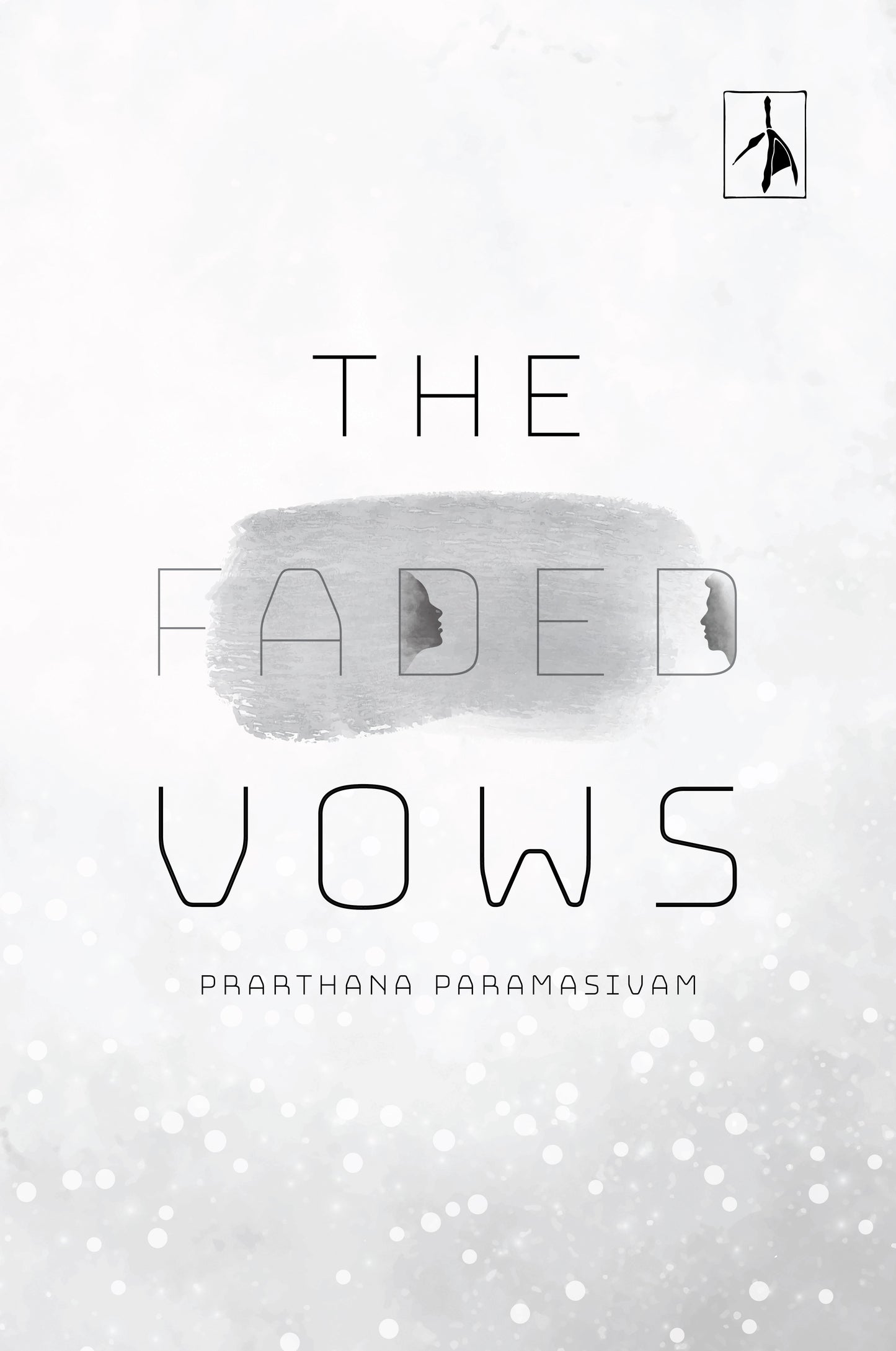 The Faded Vows - Prarthana Paramasivam - Dista