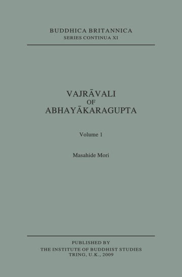 VAJRAVALI OF ABHAYAKARAGUPTA, 2 PARTS [BUDDHICA BRITANNICA VOL.8] - Mashide Mori - Dista