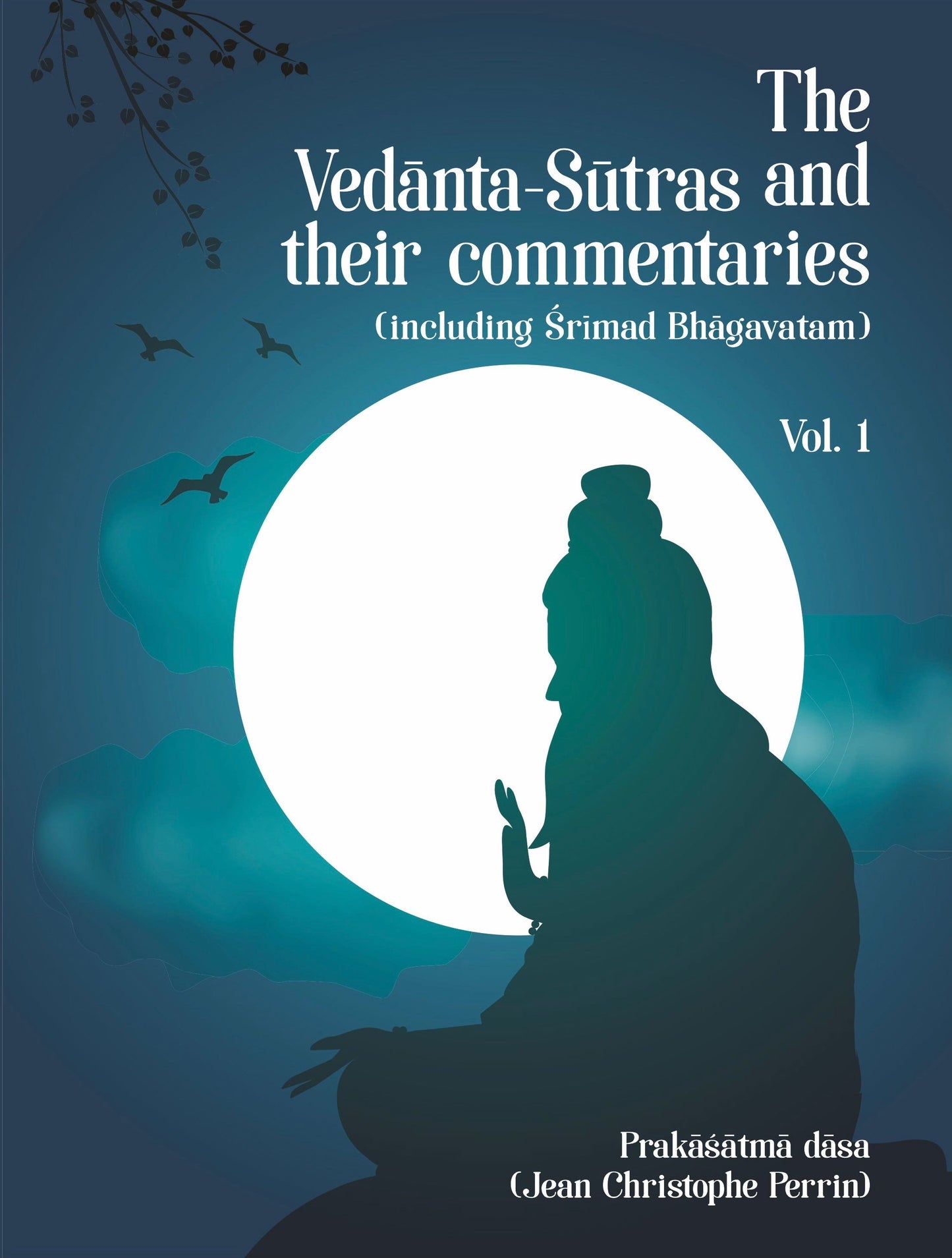 The Vedanta-Sutras and their commentaries Volume 1 - Mathura Prasad Dixit - Dista