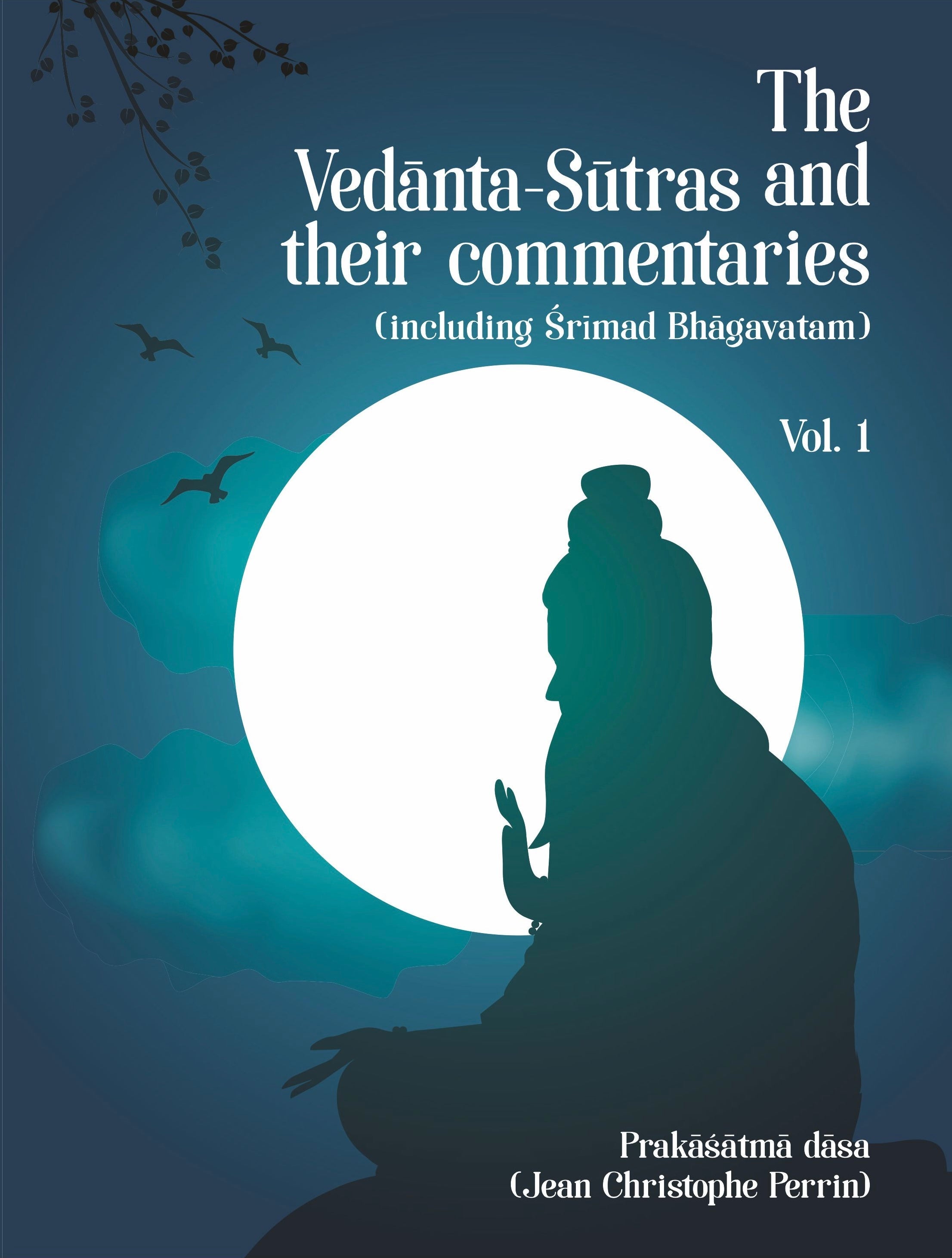 The Vedanta-Sutras and their commentaries Volume 1 - Mathura Prasad Dixit - Dista
