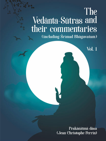 The Vedanta-Sutras and their commentaries Volume 1 - Mathura Prasad Dixit - Dista