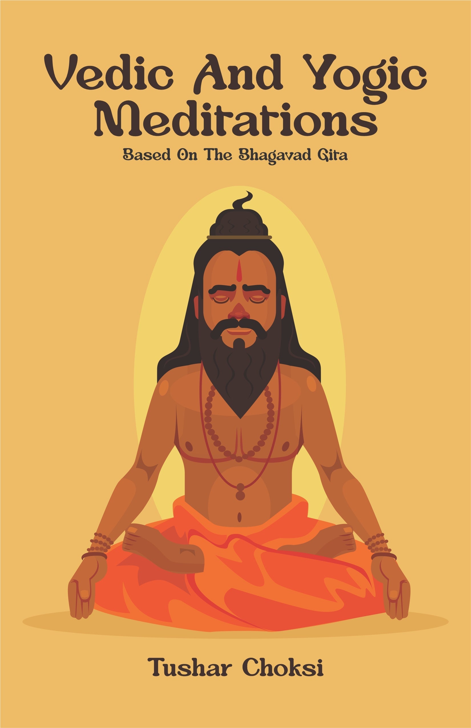 Vedic And Yogic Meditation - Tushar Choksi - Dista