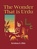 The Wonder That Is Urdu - Krishna S. Dhir - Dista