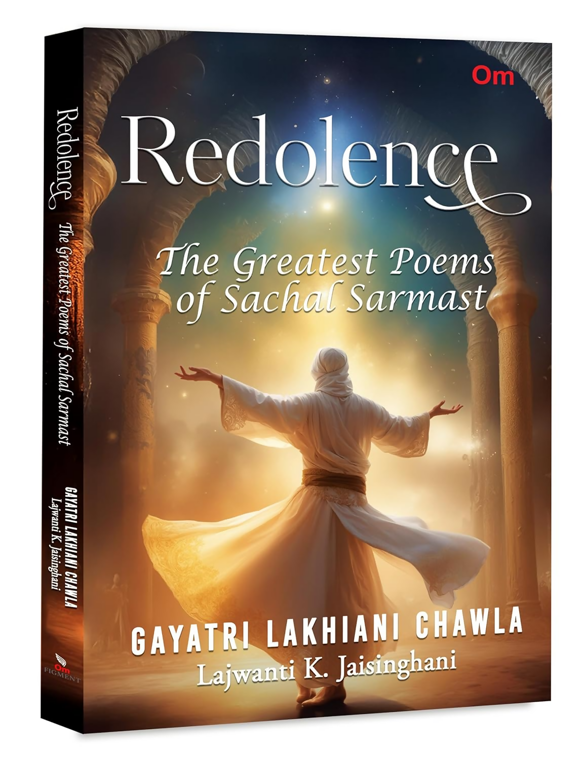 Redolence: The Greatest Poems Of Sachal Sarmast - Om Books - Dista