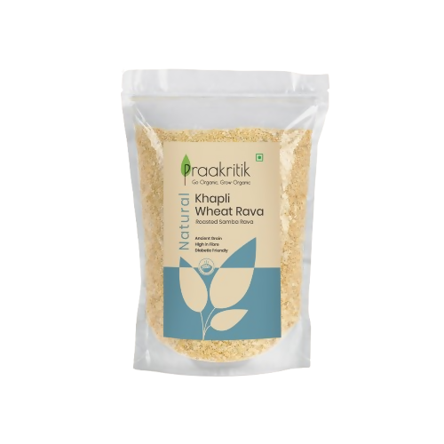 Praakritik Natural Khapli Wheat Rava Roasted Samba Rava - Distacart