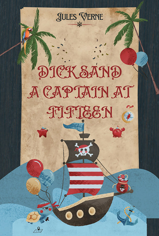 Dick Sand a Captain at Fifteen - Jules Verne