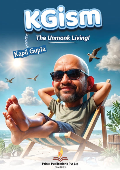 KGism: The Unmonk Living! - Kapil Gupta - Dista