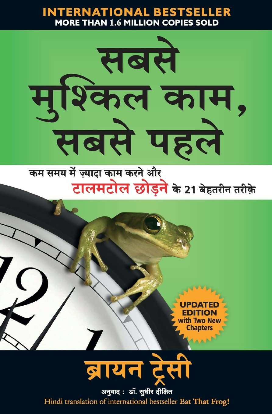 Sabse Mushkil Kaam Sabse Pehle (Hindi Edition of Eat That Frog!) - Dista