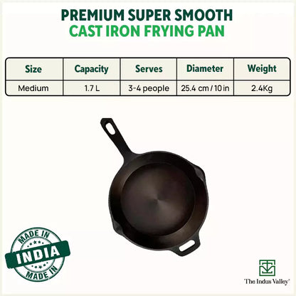 The Indus Valley Super Smooth Cast Iron Frypan, Pre-seasoned, Nonstick, 100% Pure,Toxin-free, Tadka Pan, 25.4cm, 1.7L, 2.4kg - Distacart