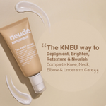 Thumbnail for Neude The KNEU Cream (Knee, Neck, Elbow & Underarm) for Depigmentation