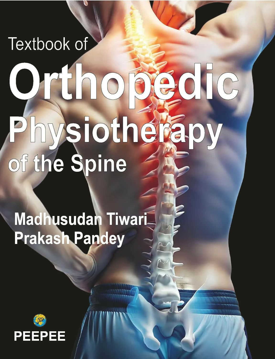 Textbook Of Orthopedic Physiotherapy Of The Spine-Madhusudan Tiwari - Dista
