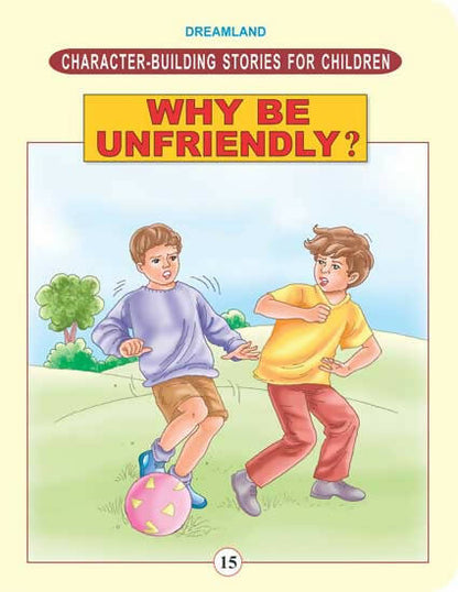 Dreamland Character Building - Why Be Unfriendly ? - Distacart